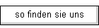 so finden sie uns